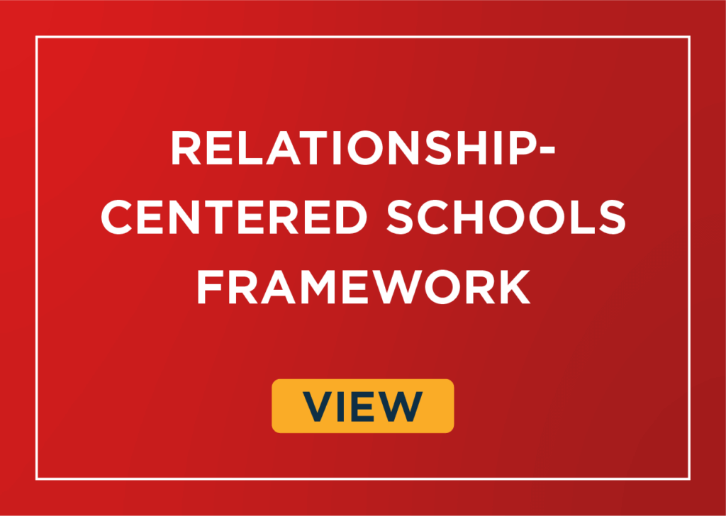 Relationship-Centered Schools Framework