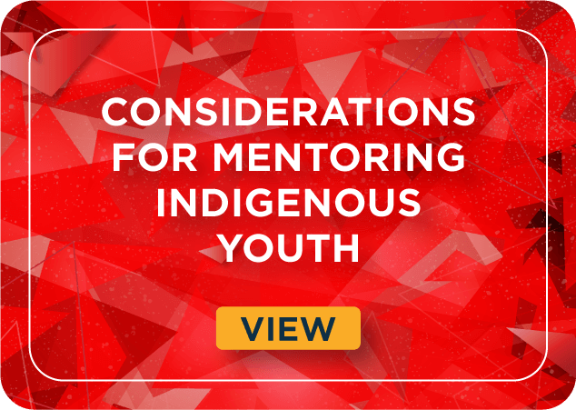 Considerations for Mentoring Indigenous Youth