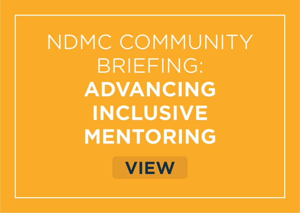 NDMC Community Briefing: Advancing Inclusive Mentoring