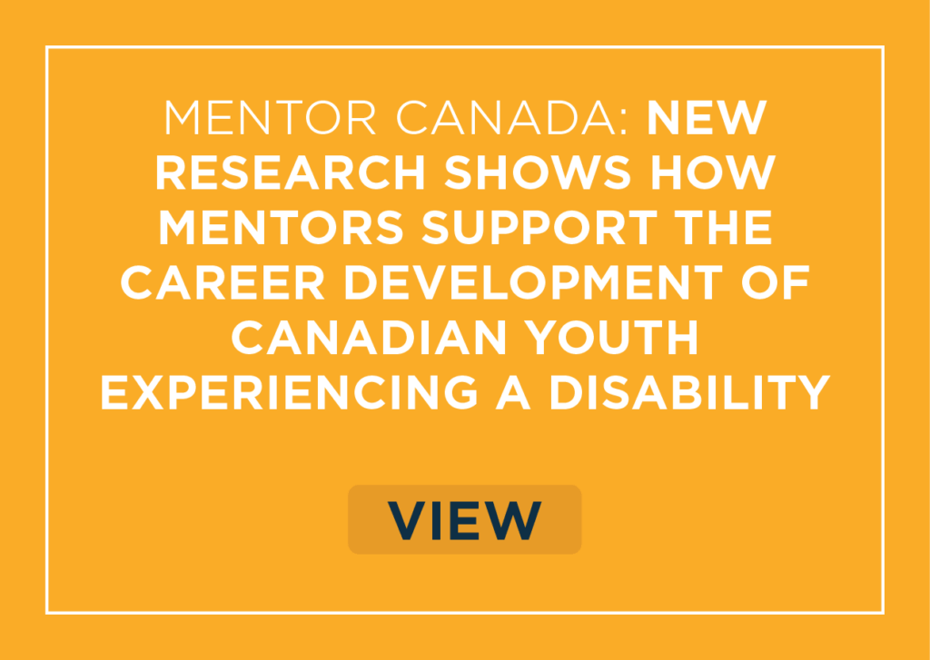 MENTOR CANADA: New Research Shows How Mentors Support the Career Development of Canadian Youth Experiencing a Disability
