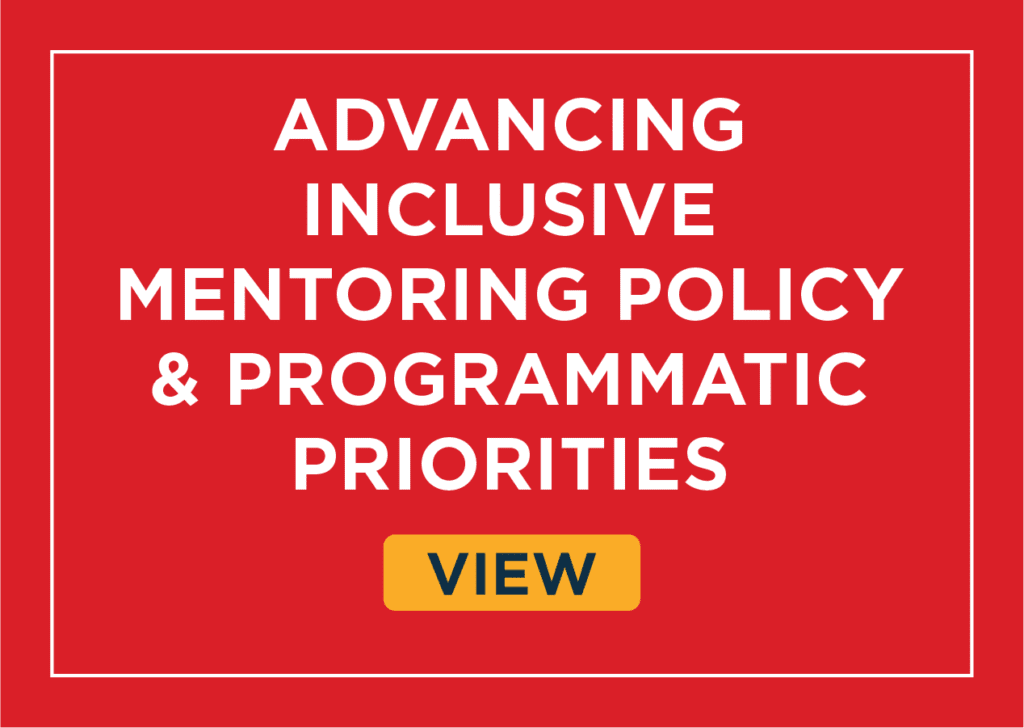 Advancing Inclusive Mentoring Policy & Programmatic Priorities